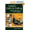 Turkey Calls and Calling Guide to Improving Your Turkey Calling 