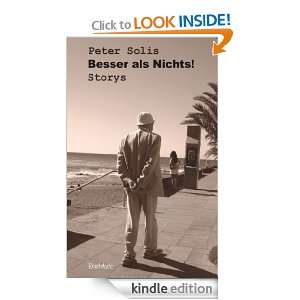Besser als Nichts (German Edition) Peter Solis  Kindle 