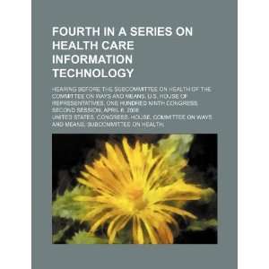  Fourth in a series on health care information technology 