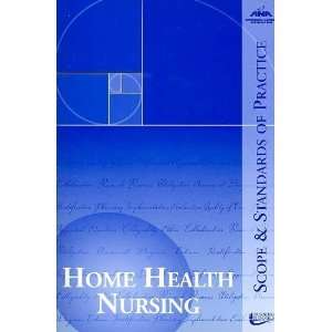  Home Health Nursing Scope and Standards of Practice 