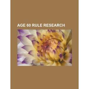  Age 60 rule research (9781234508876) U.S. Government 