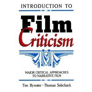  to Film Criticism: Major Critical Approaches to Narrative Film 