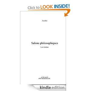 Salons philosophiques (French Edition) Jean André  