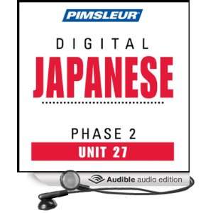 Japanese Phase 2, Unit 27 Learn to Speak and Understand Japanese with 