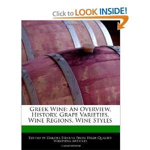 Greek Wine: An Overview, History, Grape Varieties, Wine Regions, Wine 