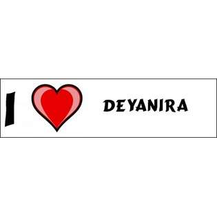 Love Deyanira Bumper Sticker (3x12)  SHOPZEUS Computers 