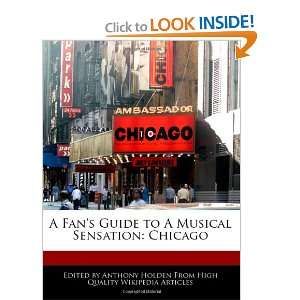   to A Musical Sensation Chicago (9781241004132) Anthony Holden Books
