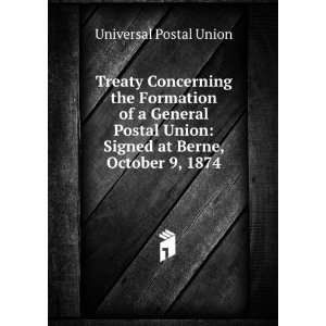  Treaty Concerning the Formation of a General Postal Union 