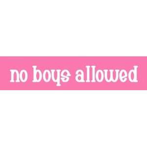  24 No boys allowed sign