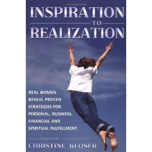  Inspiration to Realization: Real Women Reveal Proven 