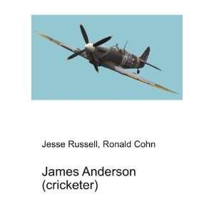  James Anderson (cricketer) Ronald Cohn Jesse Russell 