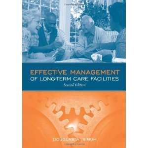  Effective Management of Long Term Care Facilities, Second 