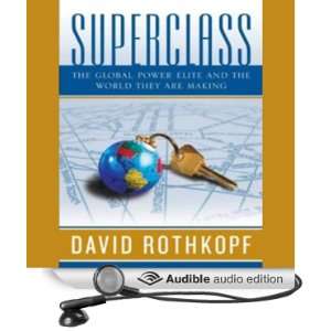  Superclass: The Global Power Elite and the World They Are 