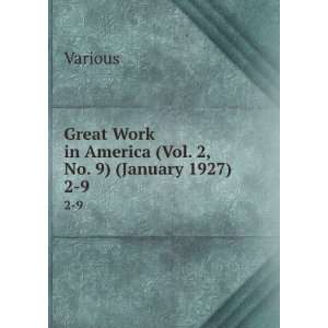   Work in America (Vol. 2, No. 9) (January 1927). 2 9 Various Books
