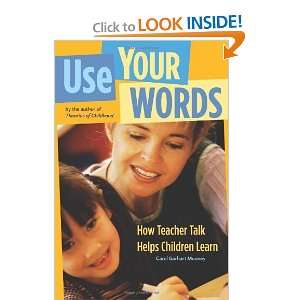  Your Words: How Teacher Talk Helps Children Learn [Paperback]: Carol 