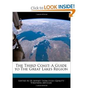  The Third Coast A Guide to The Great Lakes Region 