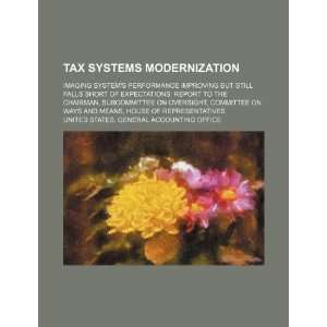 Tax systems modernization imaging systems performance improving but 