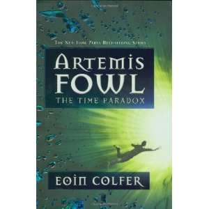  The Time Paradox (Artemis Fowl, Book 6) [Hardcover]: Eoin 