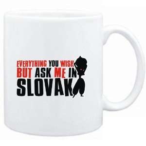 Mug White  Anything you want, but ask me in Slovak 
