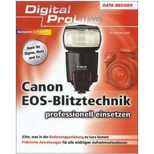 Canon EOS Blitztechnik Digital ProLine. Professionell einsetzen 