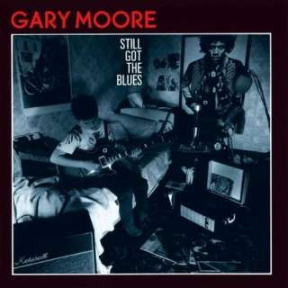 Still Got The Blues Gary Moore