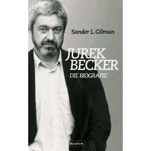Jurek Becker: Die Biografie: .de: Sander L. Gilman: Bücher