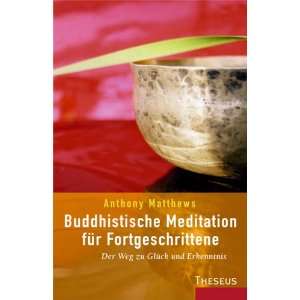   Der Weg zu Glück und Erkenntnis: .de: Anthony Matthews: Bücher
