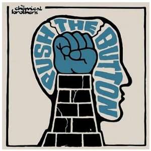 Push the Button the Chemical Brothers  Musik