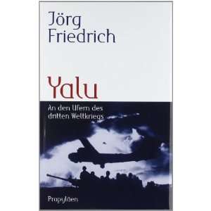   den Ufern des dritten Weltkriegs  Jörg Friedrich Bücher