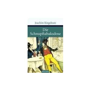 Die Schnupftabaksdose  Joachim Ringelnatz Bücher