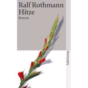 Hitze Roman (suhrkamp taschenbuch)  Ralf Rothmann Bücher