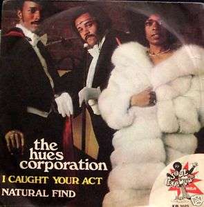 The Hues Corporation i caught your act/natural find 45  