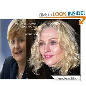 PAST LIVES OF ANGELA DOROTHEA MERKEL AND MADONNA LOUISE CICCONE KEN 