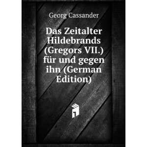   und gegen ihn (German Edition) (9785874120542) Georg Cassander Books