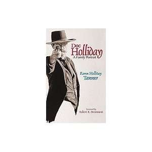 Doc Holliday A Family Portrait [Paperback]