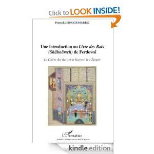  Une introduction au Livre des Rois (Shâhnâmeh) de Ferdowsi 