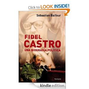 Fidel Castro Una biografía política (Atalaya) (Spanish Edition 