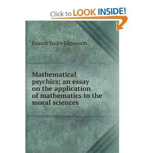   of mathematics to the moral sciences Francis Ysidro Edgeworth Books