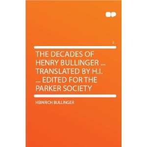   Edited for the Parker Society Heinrich Bullinger  Books