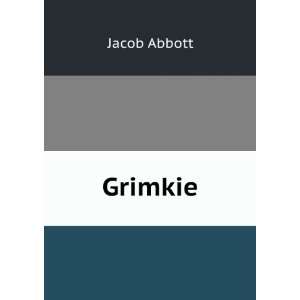  Grimkie Jacob Abbott Books