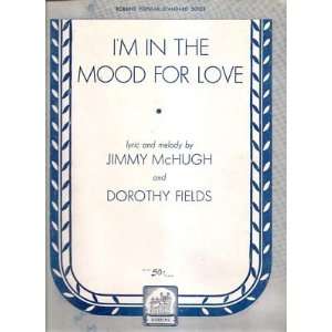   Sheet Music Im In The Mood For Love Jimmy McHugh 202 