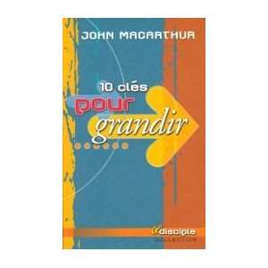    10 cles pour grandir (9782826034261) John Macarthur Books