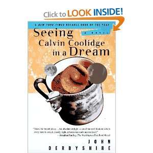   Coolidge in a Dream: A Novel [Paperback]: John Derbyshire: Books