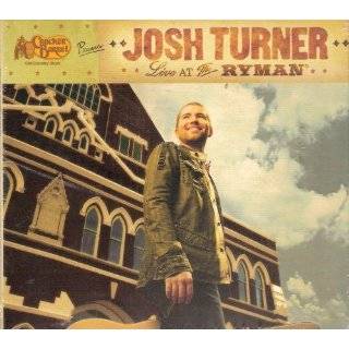 Live At The Ryman by Josh Turner ( Audio CD   2007)   CD