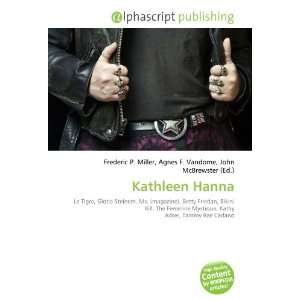 Kathleen Hanna [Paperback]