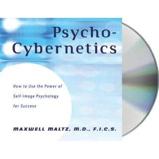 Psycho Cybernetics by Maxwell Maltz, Dan S. Kennedy and Paul Michael 