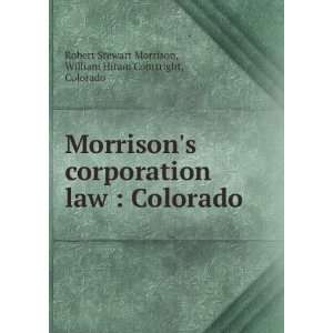   Morrisons Corporation Law Colorado Robert Stewart Morrison Books