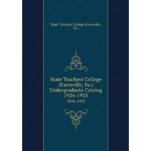 State Teachers College (Farmville, Va.) Undergraduate Catalog. 1924 