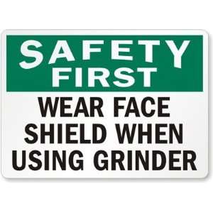  Safety First Wear Face Shield When Using Grinder Plastic 
