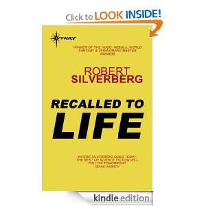Recalled to Life Robert Silverberg  Kindle Store